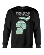 Dog Dickhead A Nurse Her Wine And Her Dog Shirt Crewneck Sweatshirt thumbnail