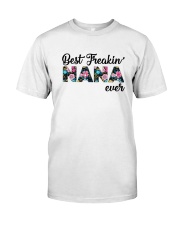 Flower Best Freakin' Nana Ever Shirt Classic T-Shirt front