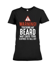 Warning Touch My Beard May Cause Clothes Shirt Premium Fit Ladies Tee thumbnail