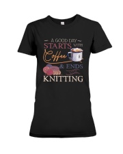 A Good Day Starts With Coffee And Ends Shirt Premium Fit Ladies Tee thumbnail