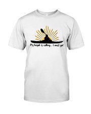 My Kayak Is Calling I Must Go Shirt Classic T-Shirt front