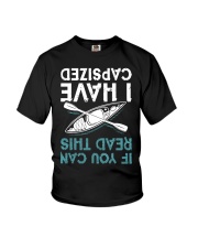 Kayaking If You Can Read This I Have Capsiz Shirt Youth T-Shirt thumbnail