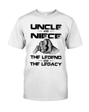 Uncle And Niece The Legend And The Legacy Shirt Classic T-Shirt front