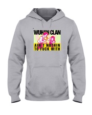 Wuhan Clan Ain't Nothin To Fuck With Shirt Hooded Sweatshirt thumbnail