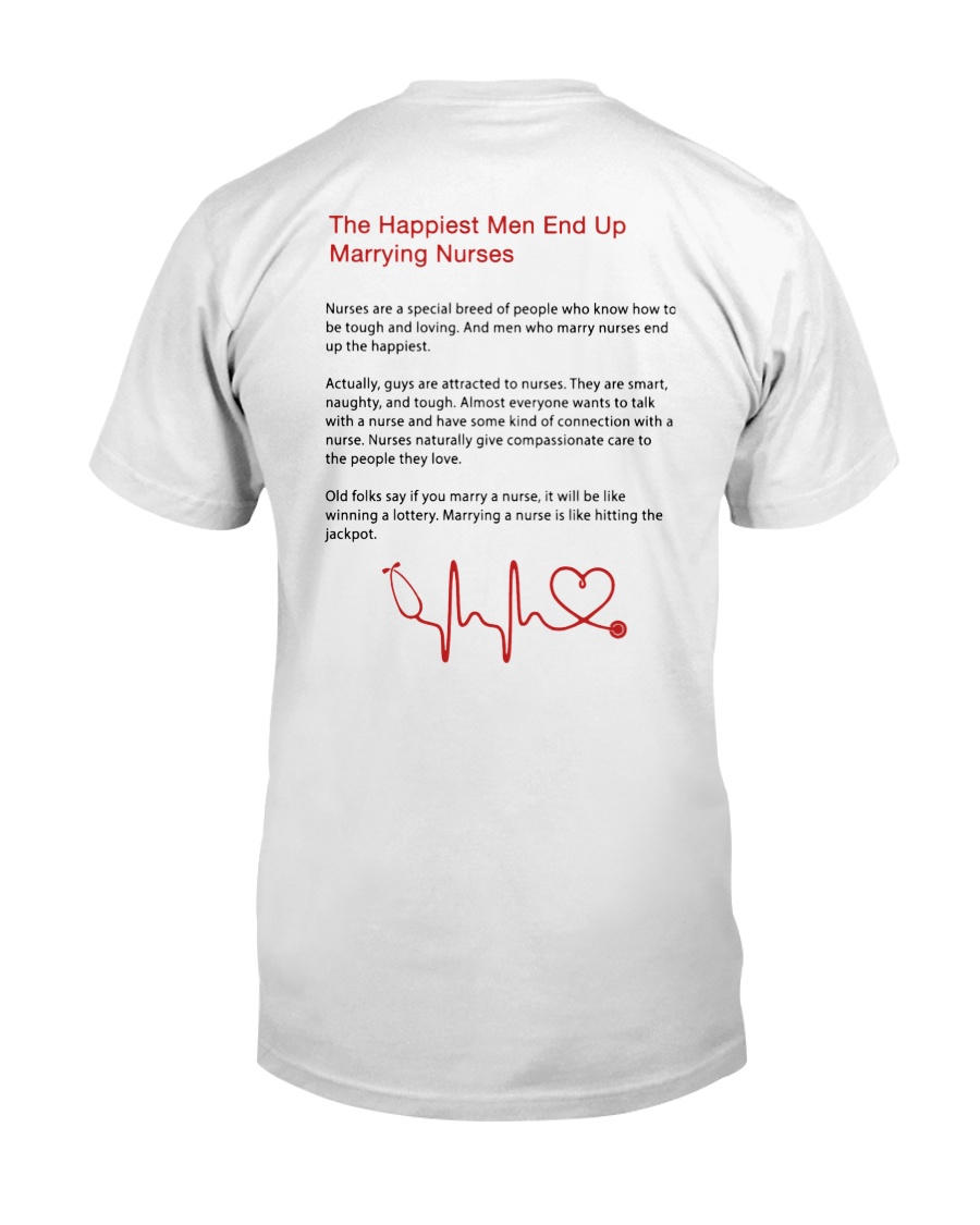 The Happiest Men End Up Marrying Nurses Shirt Classic T-Shirt