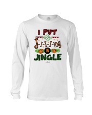 I Put Jiiiing In Jingle Shirt Long Sleeve Tee thumbnail