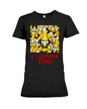 Its Corona Time Shirt Premium Fit Ladies Tee thumbnail