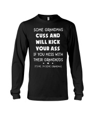 Some Grandmas Cuss And Will Kick Your Ass Shirt Long Sleeve Tee thumbnail