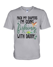 Pack My Diapers Im Going Fishing With Daddy Shirt V-Neck T-Shirt thumbnail