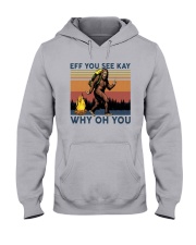 Vintage Bigfoot Eff You See Kay Why Oh You I Shirt Hooded Sweatshirt thumbnail
