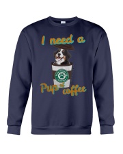 Bernese Mountain I Need A Pup Of Coffee Shirt Crewneck Sweatshirt thumbnail