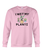 I Wet My Plants Shirt Crewneck Sweatshirt thumbnail