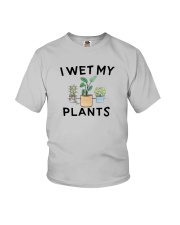 I Wet My Plants Shirt Youth T-Shirt thumbnail