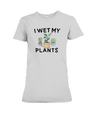 I Wet My Plants Shirt Premium Fit Ladies Tee thumbnail