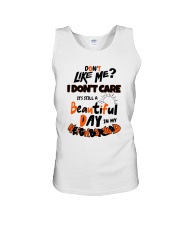 Don't You Like Me I Don't Care It's Still Shirt Unisex Tank thumbnail