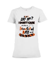 Don't You Like Me I Don't Care It's Still Shirt Premium Fit Ladies Tee thumbnail