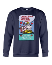 I Fuuu Fuuu Fucking Hate You Cunt Shirt Crewneck Sweatshirt thumbnail