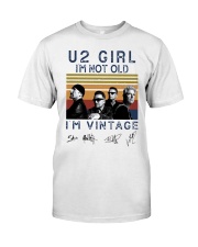 Vintage U2 Girl I'm Not Old I'm Vintage Shirt Classic T-Shirt front