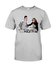 You Just Fold It In Shirt Classic T-Shirt tile