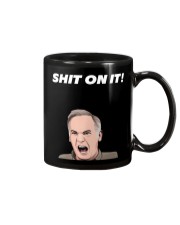 SHIT ON IT Mug - Pefect for any fan Mug front