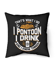 PONTOON BOAT GIFTS - I DRINK AND I KNOW THINGS Indoor Pillow - 16” x 16” thumbnail