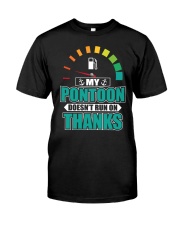 PONTOON GIFT - MY PONTOON DOESN'T RUN ON THANKS Classic T-Shirt front