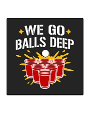 TRULY DRINK - WE GO BALLS DEEP Square Coaster tile