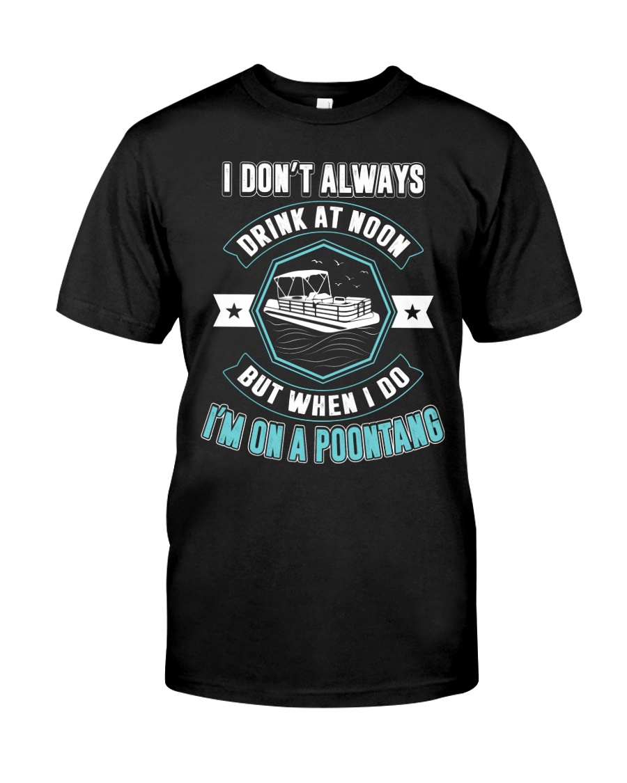 PONTOON PARTY - I'M ON A POONTANG Classic T-Shirt