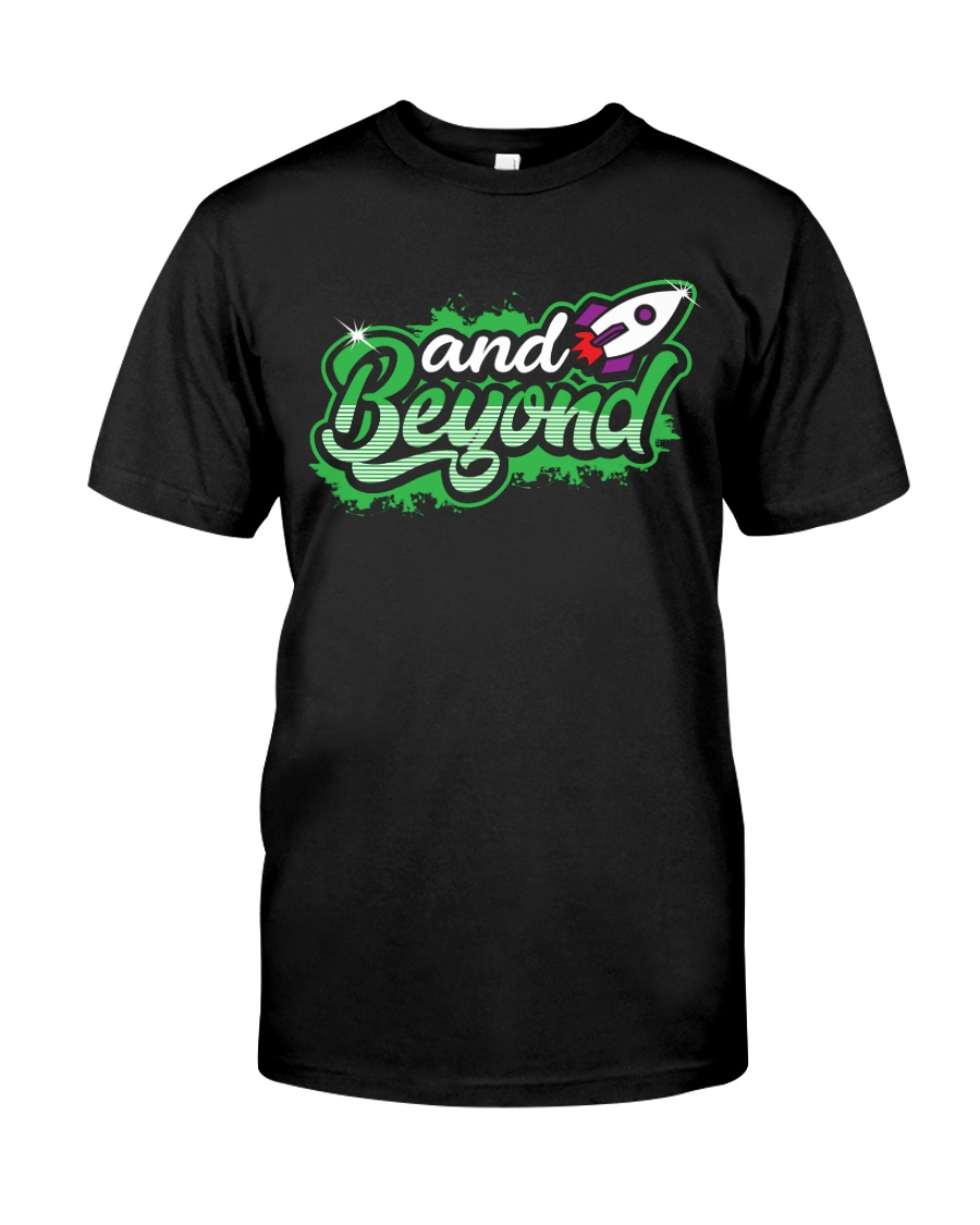 AND BEYOND Classic T-Shirt