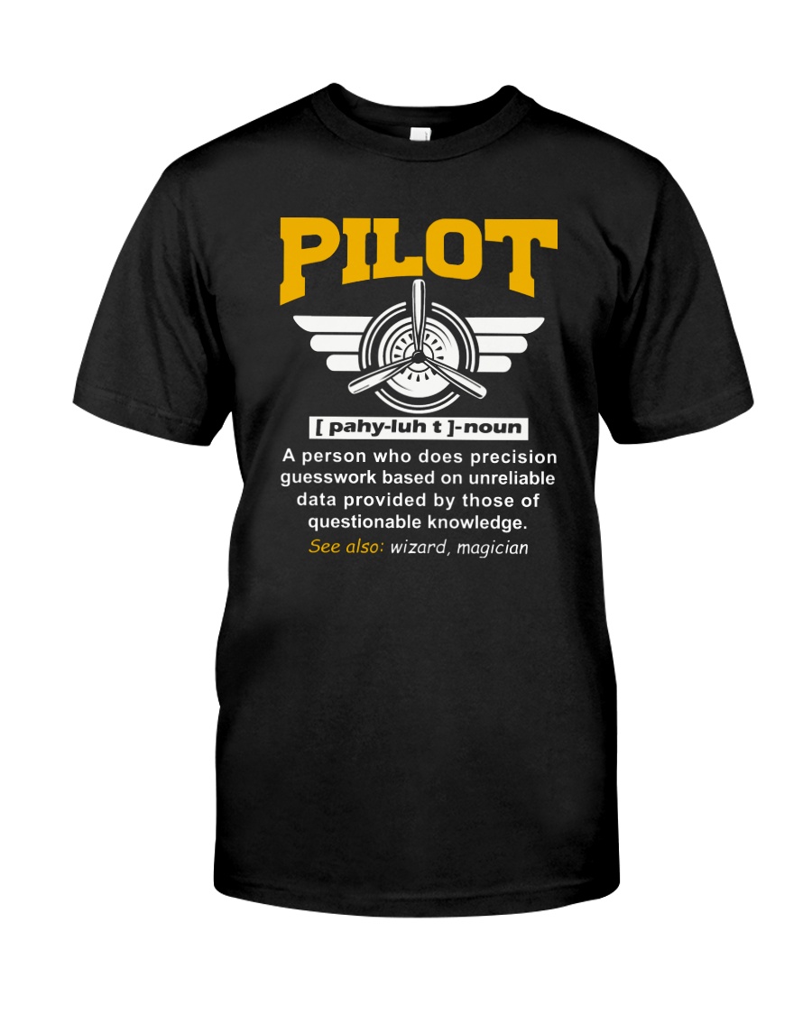PILOT GIFTS - DEFINITION OF A PILOT Classic T-Shirt