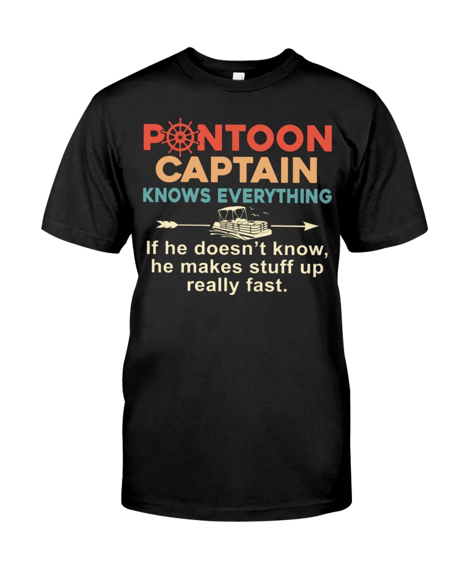 PONTOON BOAT GIFTS - CAPTAIN KNOWS EVERYTHING Classic T-Shirt