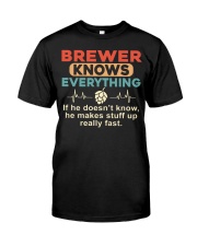 He - A Brewer Knows Everything Classic T-Shirt front