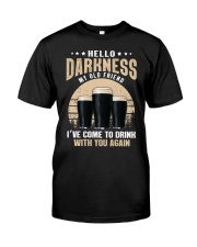 CRAFT BEER LOVER - HELLO DARKNESS MY OLD FRIEND Classic T-Shirt front