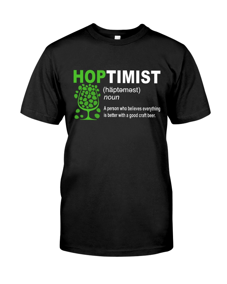 CRAFT BEER AND BREWING HOPTIMIST DEFINITION Classic T-Shirt