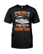 PONTOON BOAT GIFT - CRAZY Classic T-Shirt front