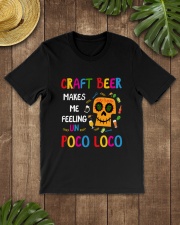 CRAFT BEER MAKES ME FEELING POCO LOCO Classic T-Shirt lifestyle-mens-crewneck-front-18