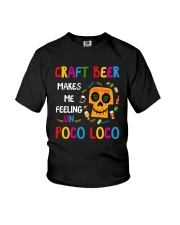 CRAFT BEER MAKES ME FEELING POCO LOCO Youth T-Shirt tile