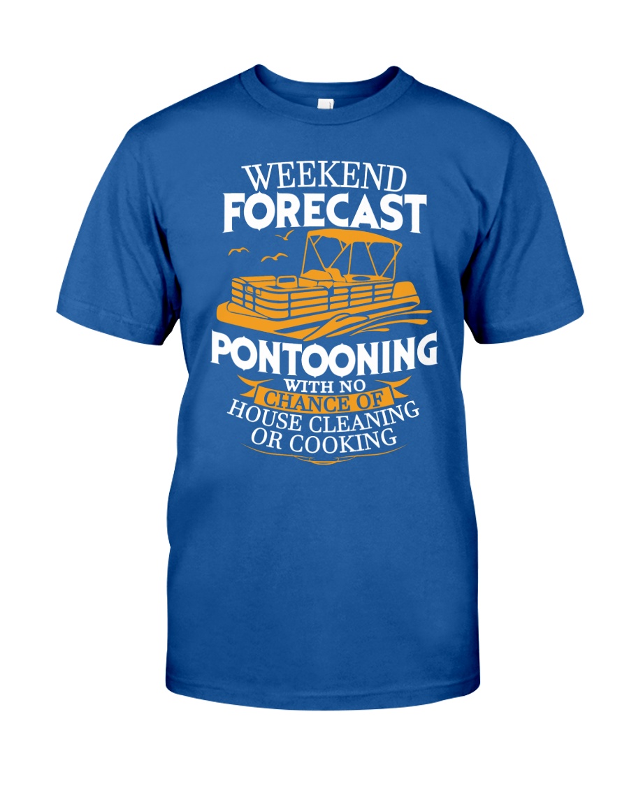 PONTOON BOAT GIFTS - WEEKEND FORECAST Classic T-Shirt