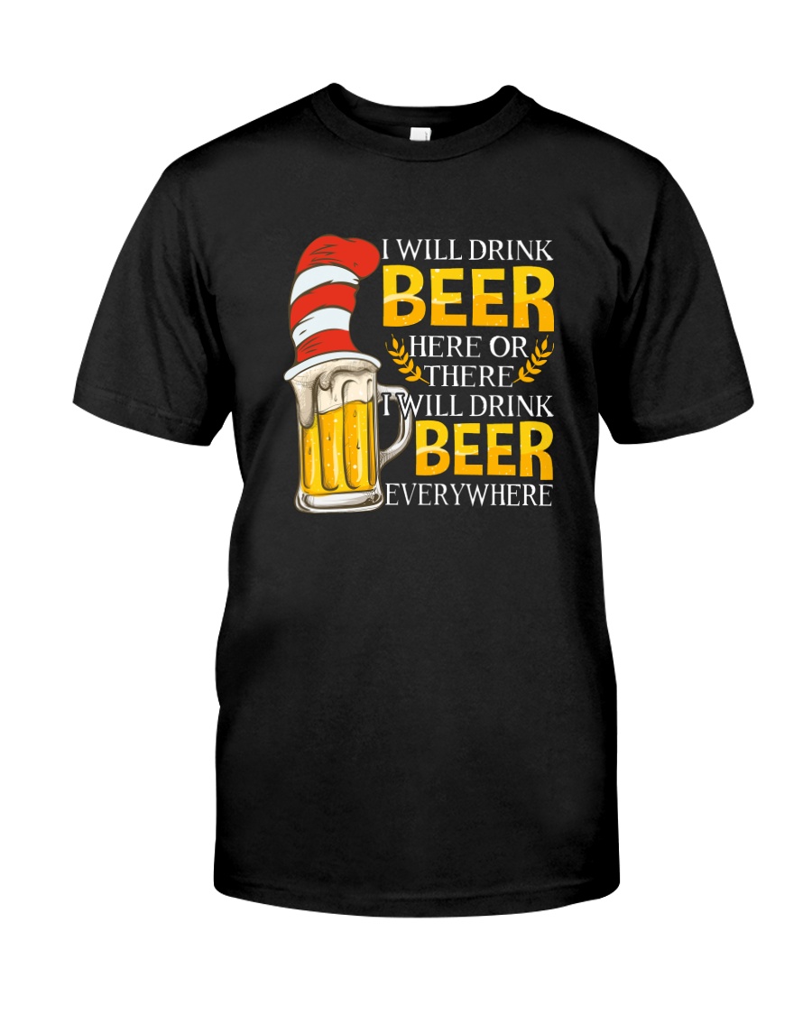 BEER ME- DRINK EVERYWHERE Classic T-Shirt