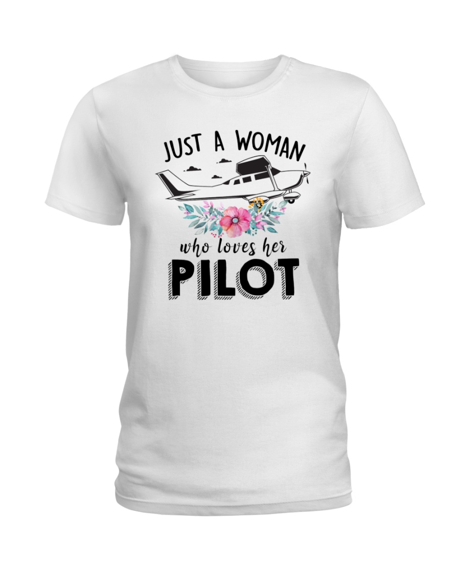 AVIATION LOVER - JUST A WOMAN WHO LOVES HER PILOT Ladies T-Shirt