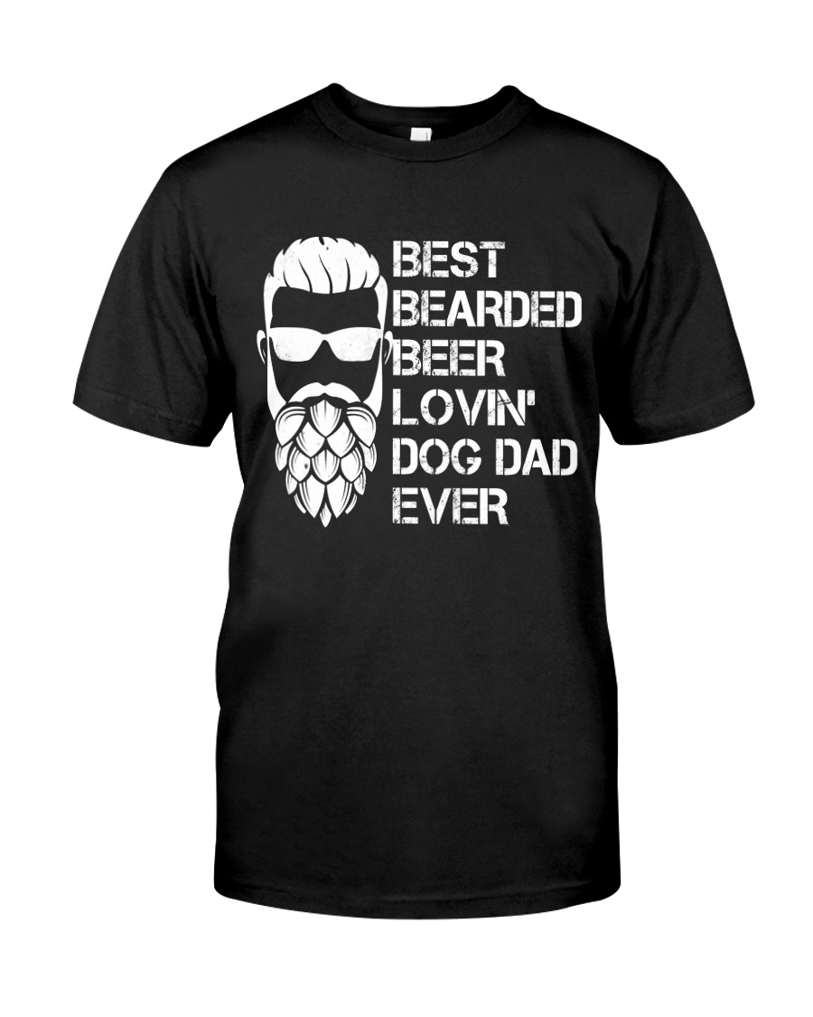 BEER LOVER - BEST BEARDED BEER LOVING DOG DAD EVER Classic T-Shirt