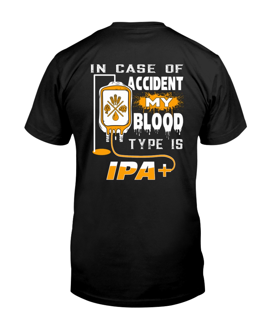 MY BLOOD TYPE IS IPA 2 Classic T-Shirt