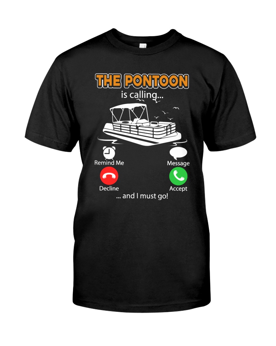 PONTOON BOAT GIFT - THE PONTOON IS CALLING Classic T-Shirt