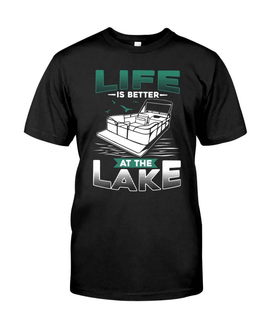 PONTOON BOAT GIFT - LIFE IS BETTER AT THE LAKE Classic T-Shirt