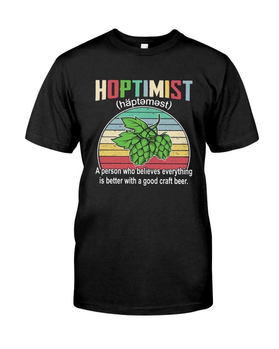 CRAFT BEER BREWERY HOPTIMIST VINTAGE DEFINITION Classic T-Shirt