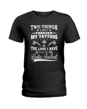 TATTOOS AND DALLAS FOOTBALL Ladies T-Shirt thumbnail