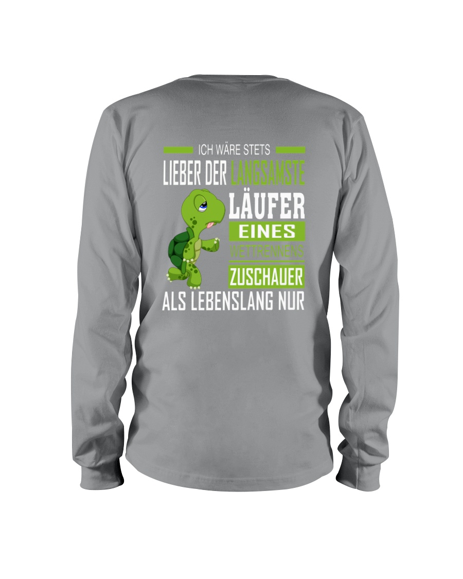 LIEBER DER LANGSAMSTE LAUFER Long Sleeve Tee