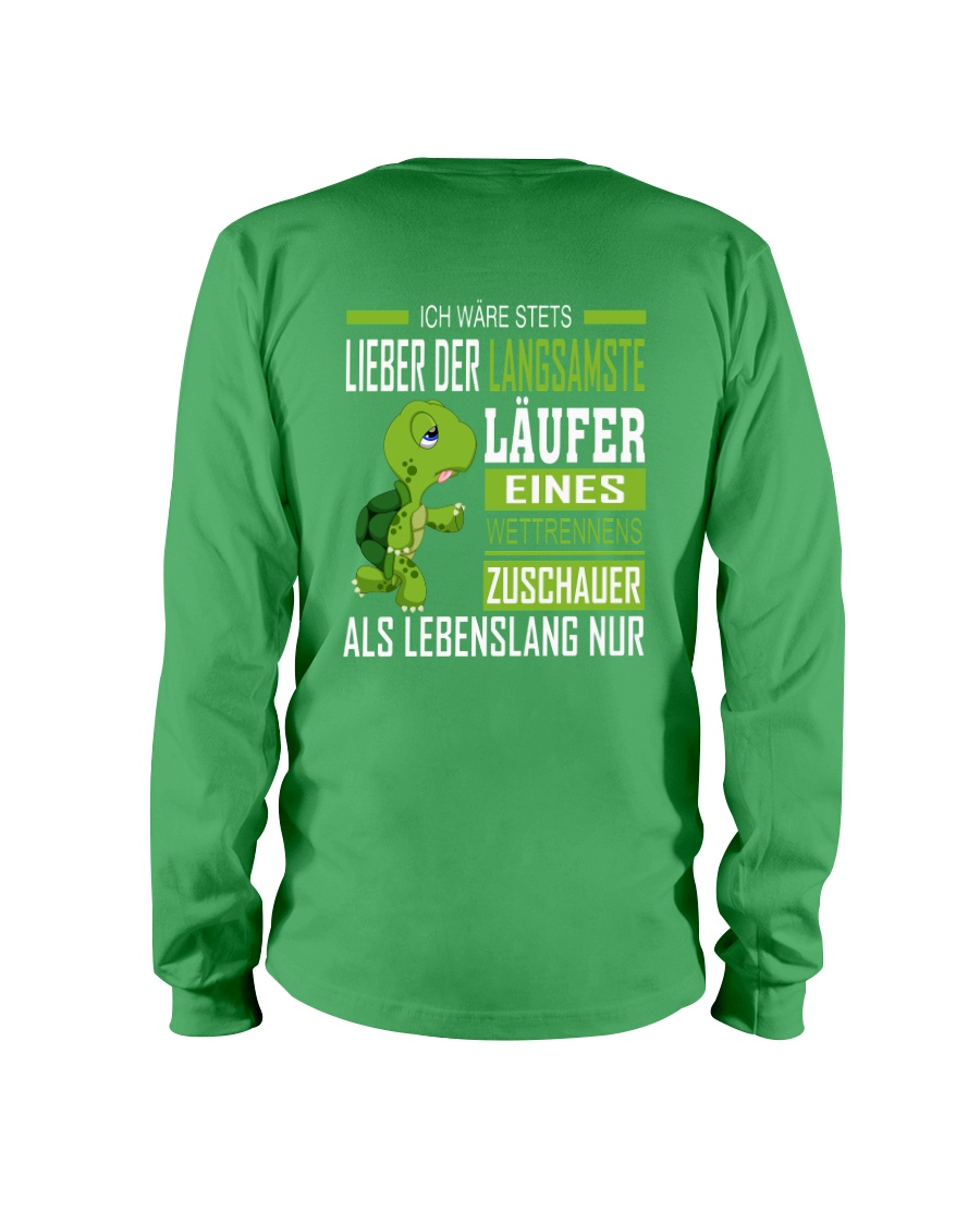 LIEBER DER LANGSAMSTE LAUFER Long Sleeve Tee