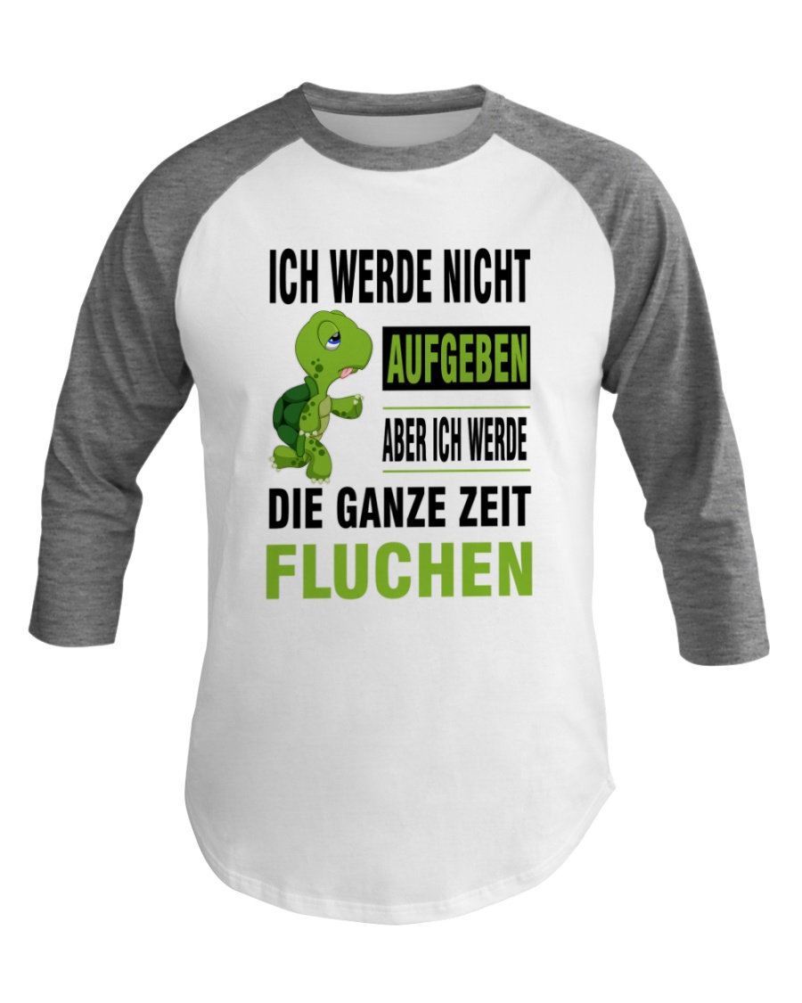 ICH WEDE NICHT AUFGEBEN Baseball Tee