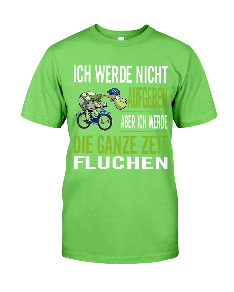 ICH WEDE NICHT AUFGEBEN Classic T-Shirt